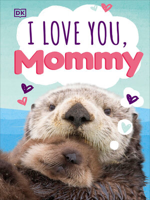 cover image of I Love You, Mommy